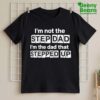 Erik Karlsson I'm Not A Step Dad Shirt