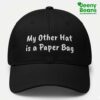 My Other Hat Is A Paper Bag Hat