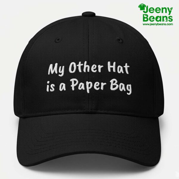 My Other Hat Is A Paper Bag Hat