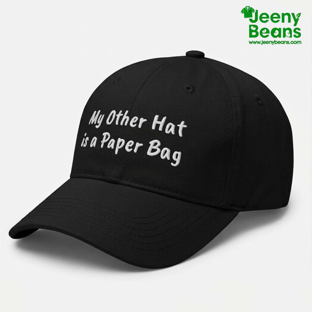 My Other Hat Is A Paper Bag Hat