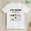 Stop Racism It's Okay To Be Indian Black Arab Normal Asian Shirt