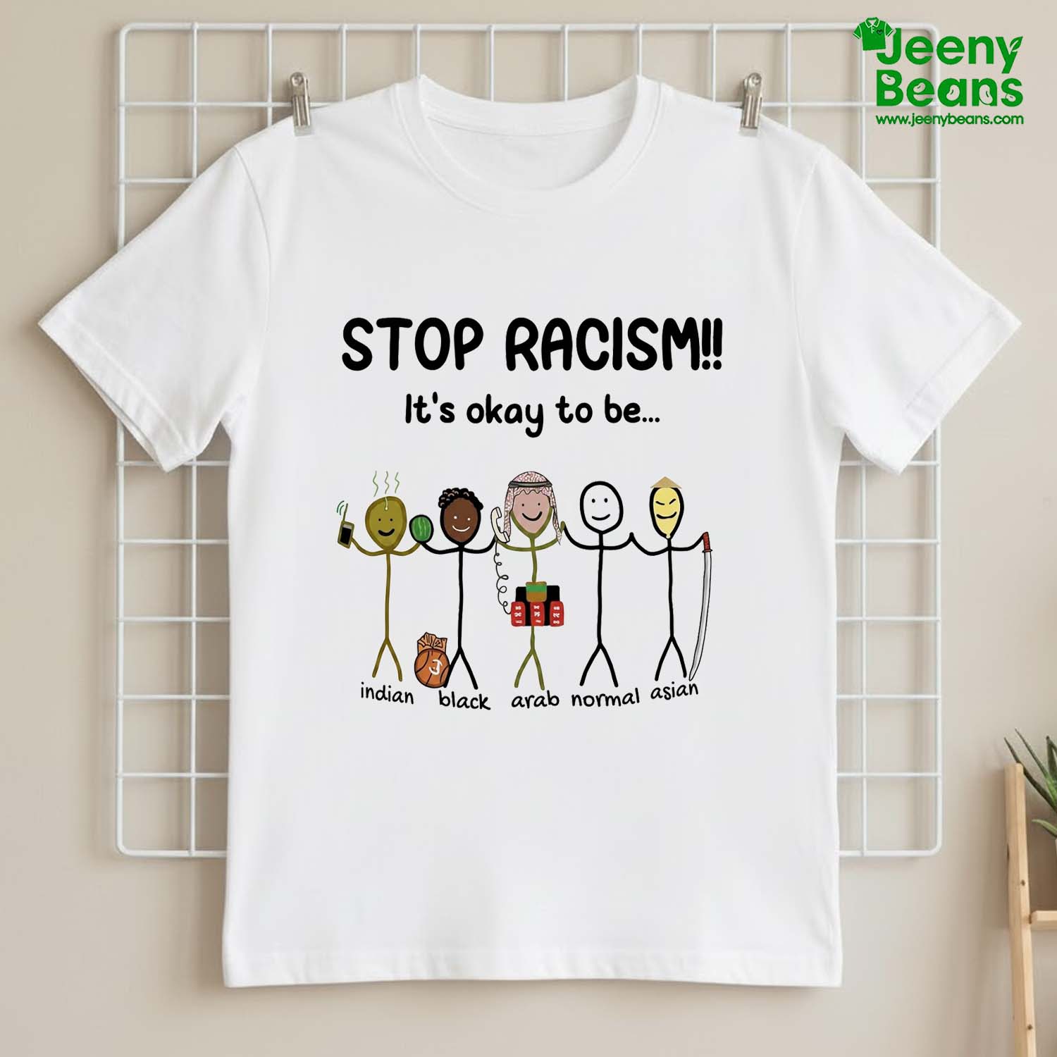 Stop Racism It's Okay To Be Indian Black Arab Normal Asian Shirt