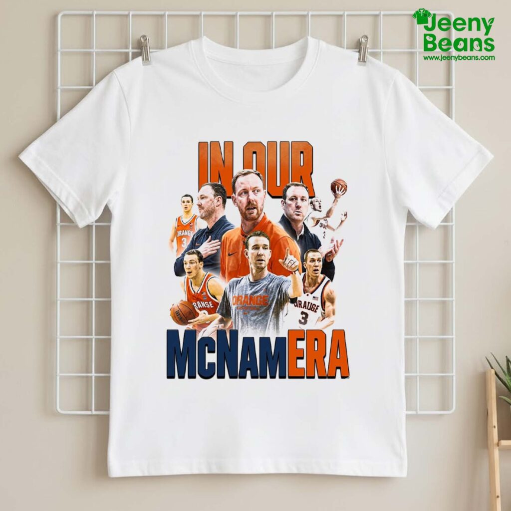 Syracuse Orange In Our McNamEra Shirt