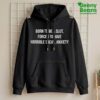 Born To Be A Slut Forced To Have Horrible Social Anxiety Shirt