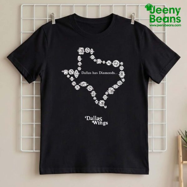 Dallas Wings Dallas Has Diamonds Shirt