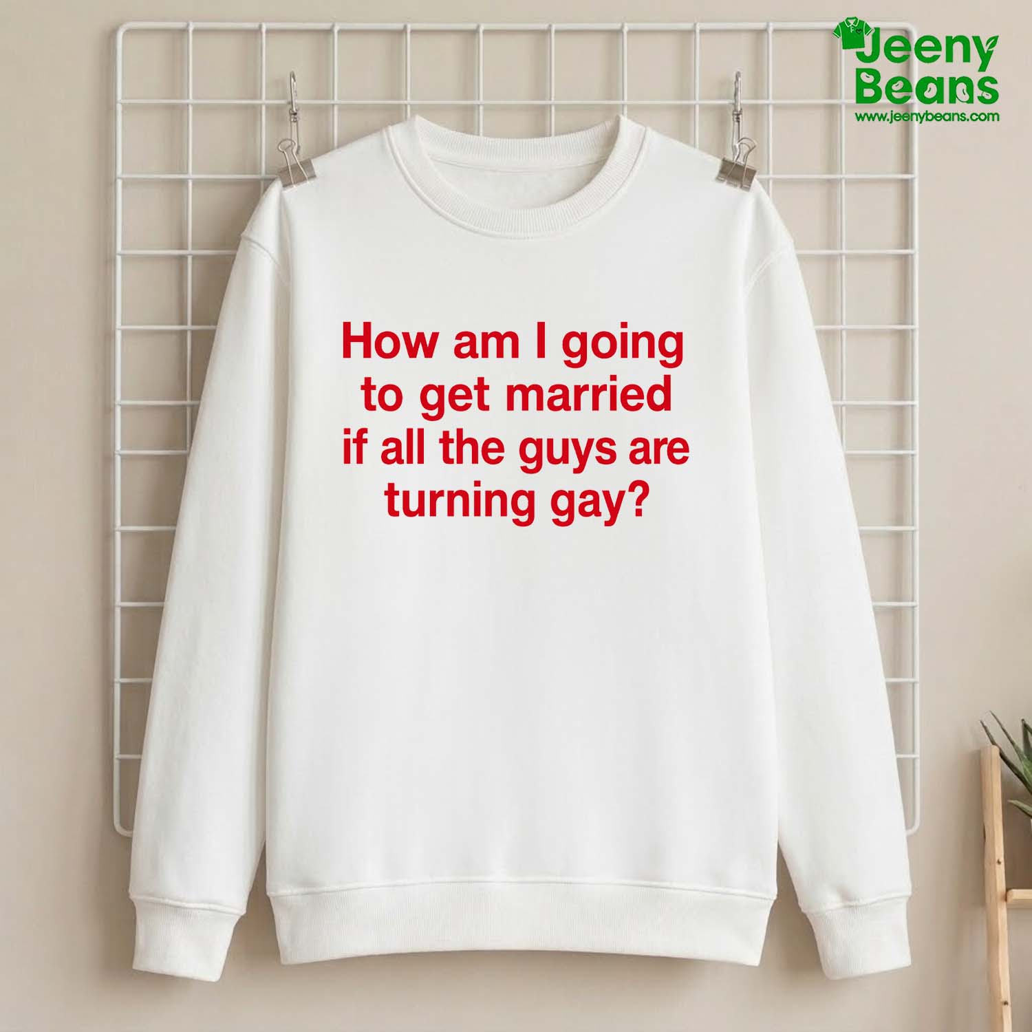 How Am I Going To Get Married If All The Guys Are Turning Gay Shirt