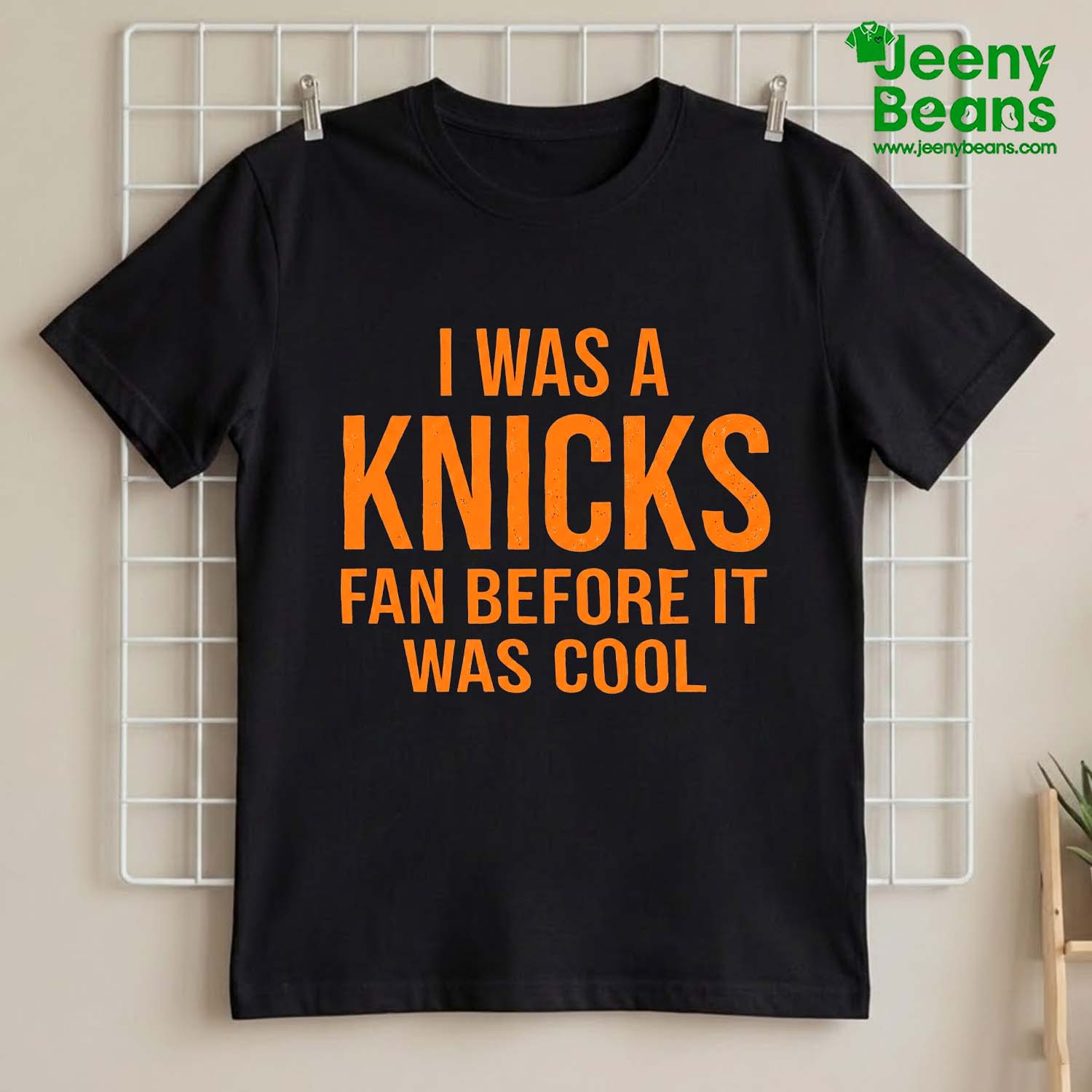 I Was A Knicks Fan Before It Was Cool Shirt