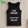 Look Around Spencer Pratt For LA Shirt