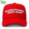 Making Holiness Great Again Hat