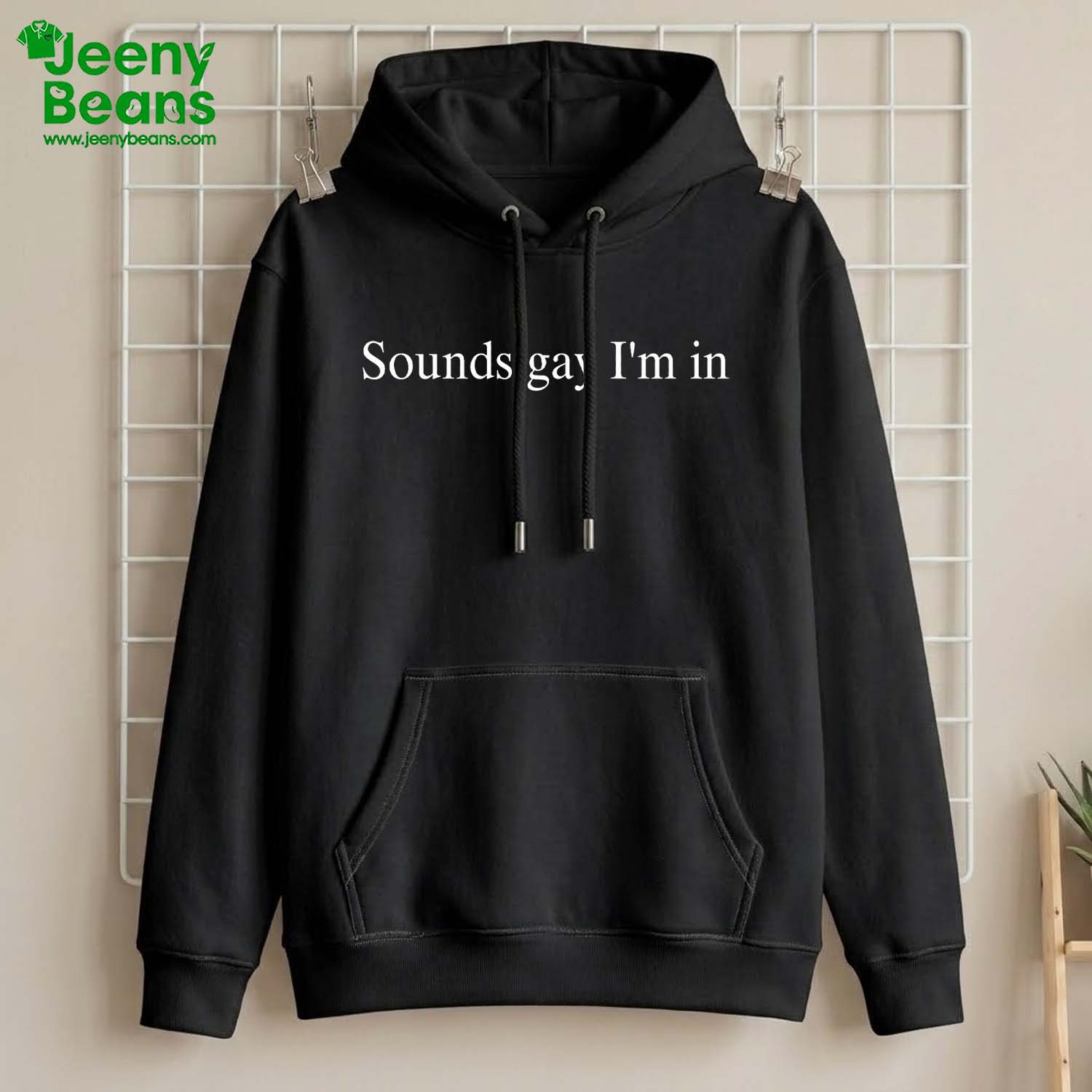 Sounds Gay I'm In Shirt