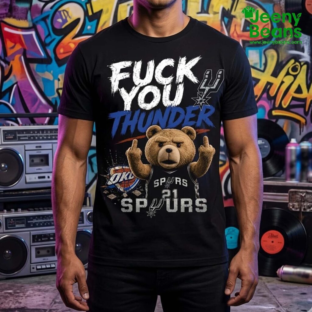 Spurs Fuck You Thunder Shirt