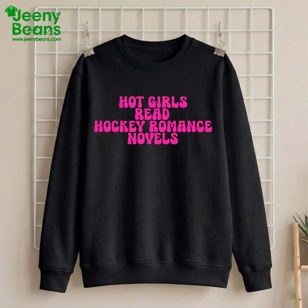 Hot Girls Read Hockey Romance Novels Shirt