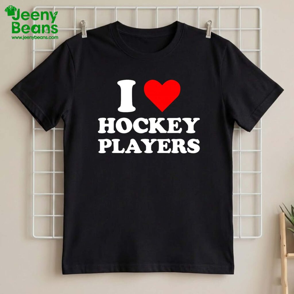 I love Hockey Players Shirt