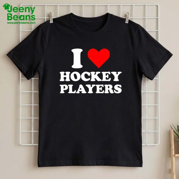 I love Hockey Players Shirt