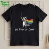 Raccoon We Pride At Dawn Shirt