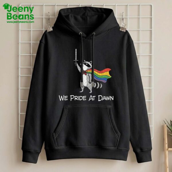 Raccoon We Pride At Dawn Shirt