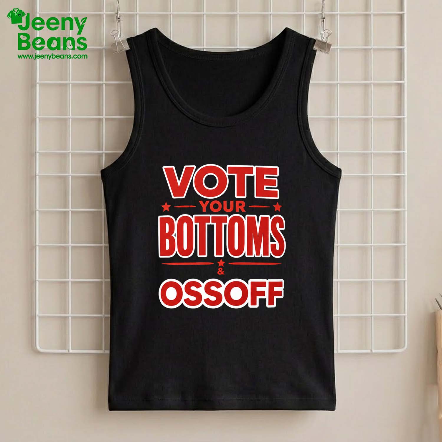 Vote Your Bottoms And Ossoff Shirt
