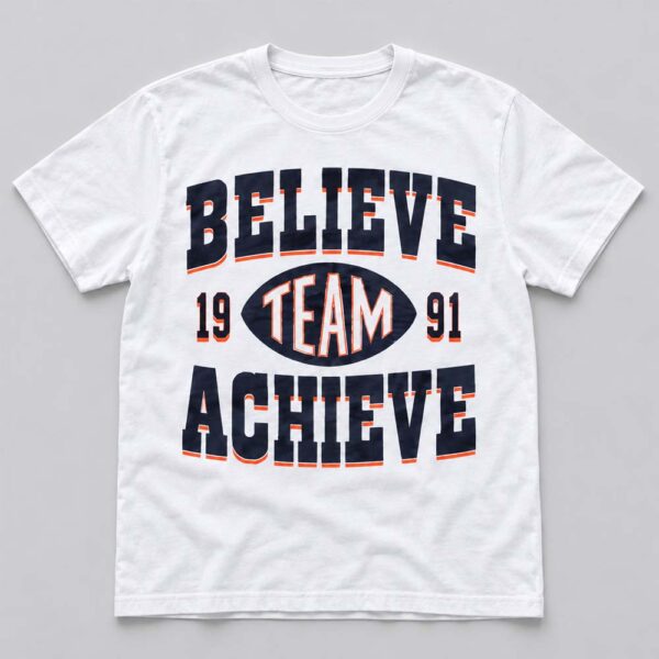 Coach Mike Ditka Believe Team Achieve Shirt