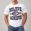 Coach Mike Ditka Believe Team Achieve Shirt